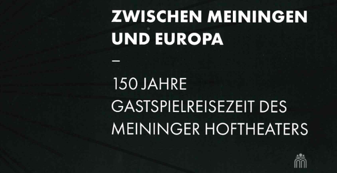 150 Jahre Gastspielreisezeit des Meininger Hoftheaters - Kuratorenführung
