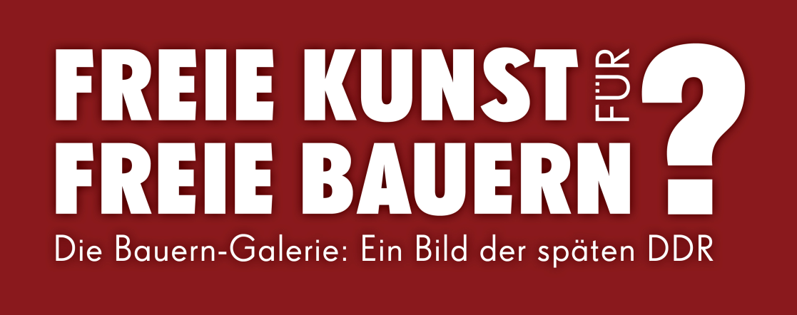 Vernissage: Freie Kunst für freie Bauern? Die Bauern-Galerie: Ein Bild der späten DDR